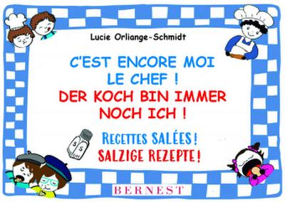 C’est ENCORE moi le chef! - Der Koch bin IMMER NOCH ich!