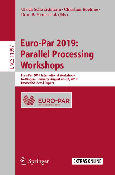 Euro-Par 2019: Parallel Processing Workshops