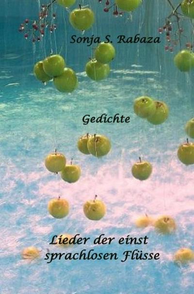 Lieder der einst sprachlosen Flüsse