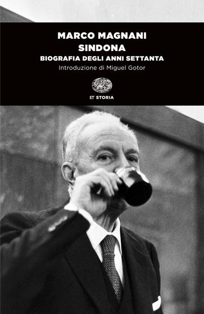 Sindona. Biografia degli anni Settanta