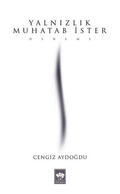 Yalnizlik Muhatab Ister
