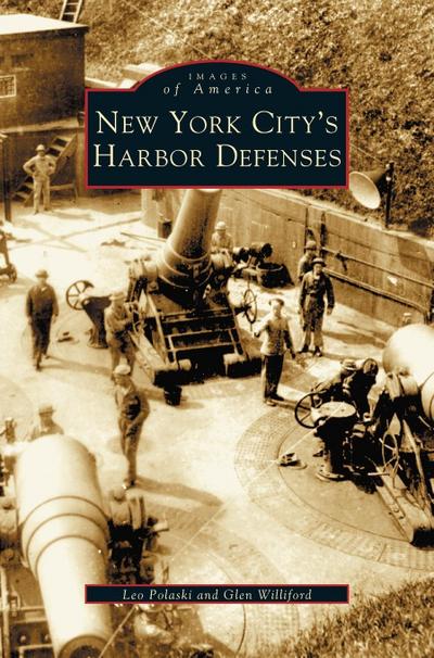 New York City’s Harbor Defenses