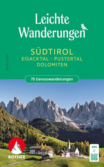 ROTHER Wanderbuch Leichte Wanderungen Südtirol: Eisacktal, Pustertal, Dolomiten