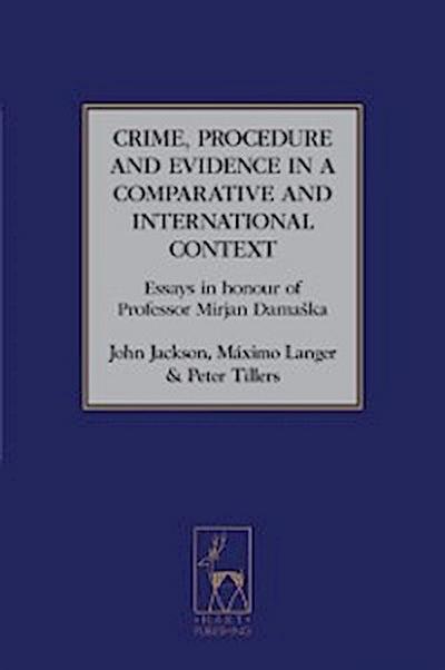 Crime, Procedure and Evidence in a Comparative and International Context