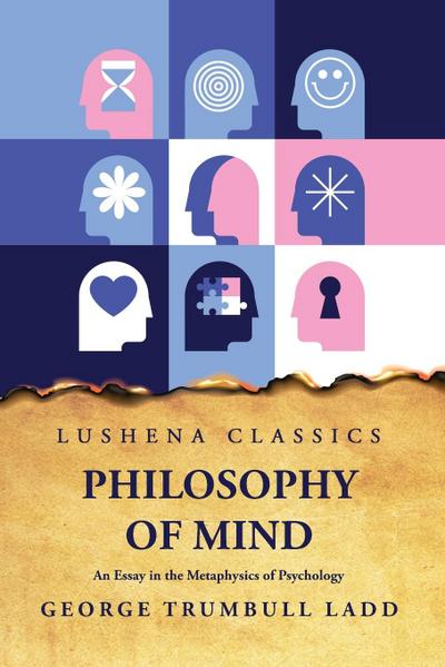 Philosophy of Mind An Essay in the Metaphysics of Psychology