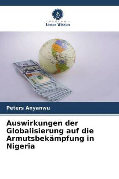Auswirkungen der Globalisierung auf die Armutsbekämpfung in Nigeria