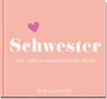 Schwester. Viel Liebe in einem kleinen Buch