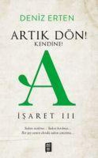 Artik Dön Kendine A Isaret 3