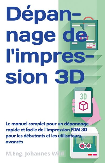 Dépannage de l’impression 3D