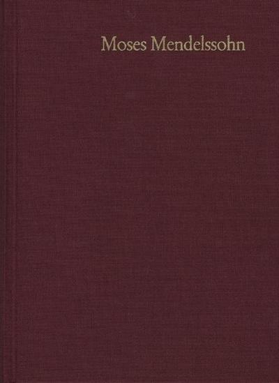 Moses Mendelssohn: Gesammelte Schriften. Jubiläumsausgabe / Band 6,1: Kleinere Schriften I