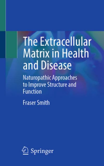 The Extracellular Matrix in Health and Disease