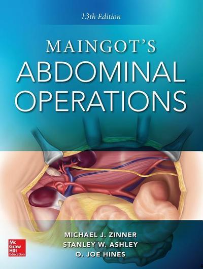Maingot’s Abdominal Operations. 13th Edition