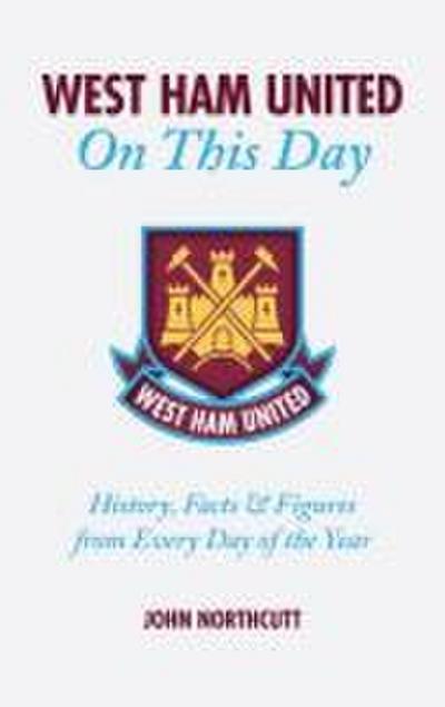 West Ham United FC on This Day