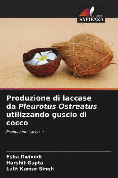 Produzione di laccase da Pleurotus Ostreatus utilizzando guscio di cocco
