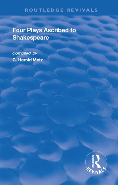 Four Plays Ascribed to Shakespeare