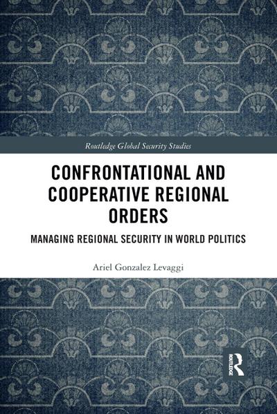 Confrontational and Cooperative Regional Orders