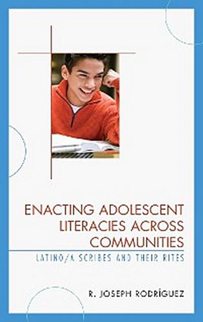 Enacting Adolescent Literacies across Communities
