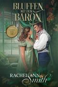 Bluffen mit dem Baron (Ein Lostopf für die Liebe, #2)