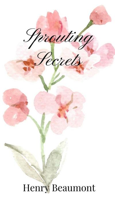 Sprouting Secrets