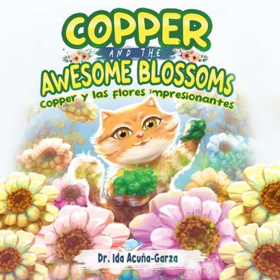 Copper and the Awesome Blossoms (Copper y las flores impresionantes)