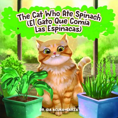 The Cat Who Ate Spinach (El Gato Que Comia Las Espinacas)
