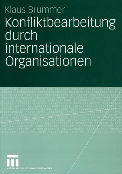 Konfliktbearbeitung durch internationale Organisationen