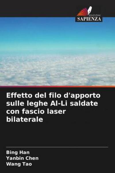 Effetto del filo d’apporto sulle leghe Al-Li saldate con fascio laser bilaterale