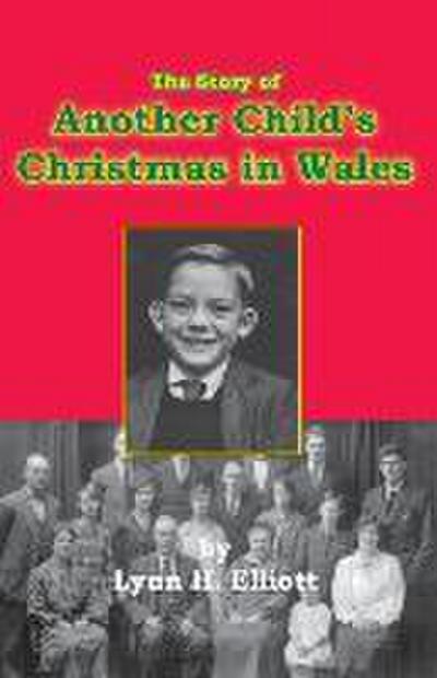 The Story of Another Child’s Christmas in Wales