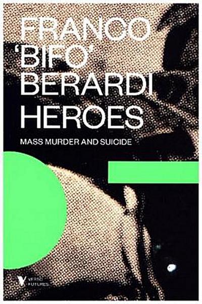 Heroes: Mass Murder and Suicide (Futures)