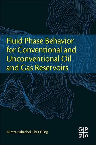 Fluid Phase Behavior for Conventional and Unconventional Oil and Gas Reservoirs