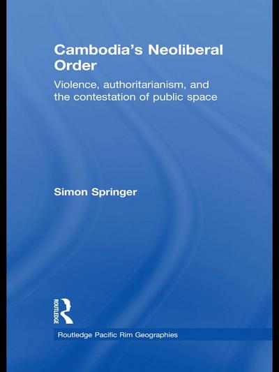 Cambodia’s Neoliberal Order