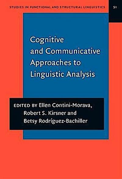 Cognitive and Communicative Approaches to Linguistic Analysis