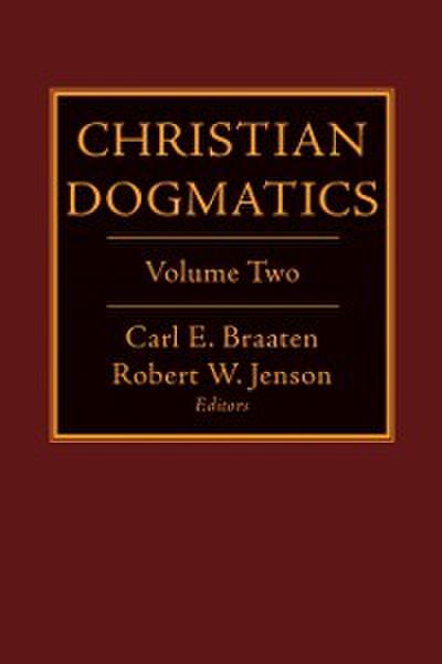 Christian Dogmatics Vol 2