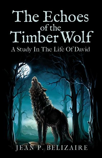 THE ECHOES OF THE TIMBER WOLF