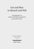 Gut und Böse in Mensch und Welt