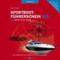 Sportbootführerschein See - Hörbuch mit amtlichen Prüfungsfragen: Für Prüfungen ab dem 01.05.2012