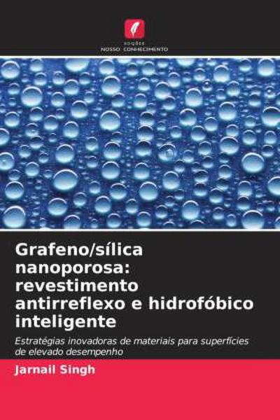 Grafeno/sílica nanoporosa: revestimento antirreflexo e hidrofóbico inteligente