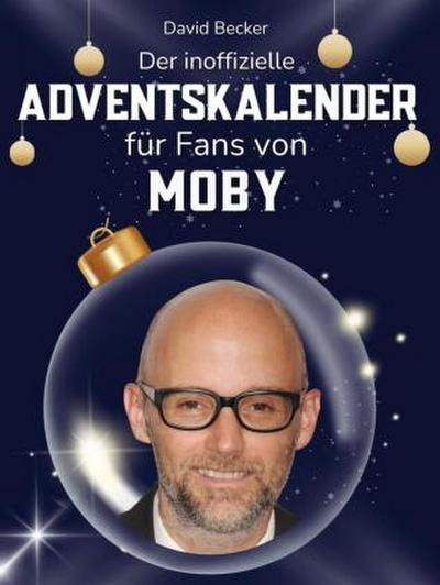Der inoffizielle Adventskalender für Fans von Moby