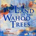 IN THE LAND OF THE WAHOO TREES