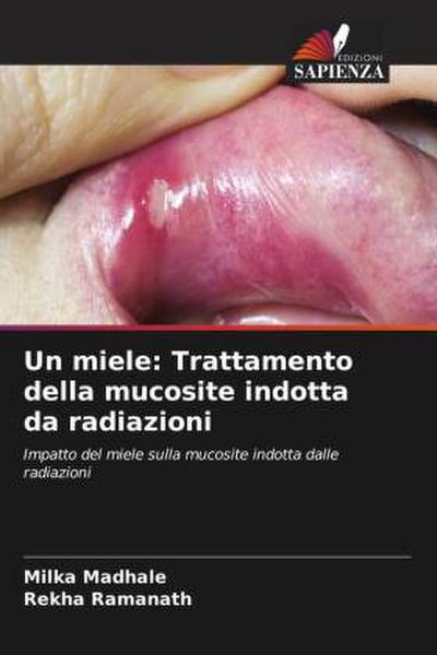 Un miele: Trattamento della mucosite indotta da radiazioni