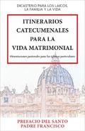 Itinerarios Catecumenales Para La Vida Matrimonial