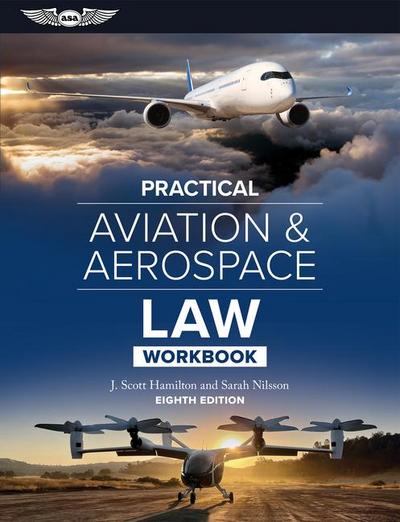Practical Aviation & Aerospace Law Workbook
