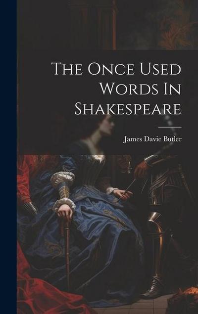 The Once Used Words In Shakespeare