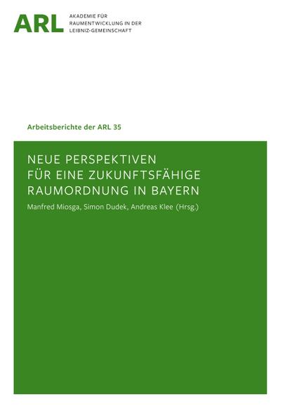 Neue Perspektiven für eine zukunftsfähige Raumordnung in Bayern