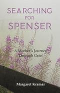 Searching for Spenser - A Mother’s Journey Through Grief