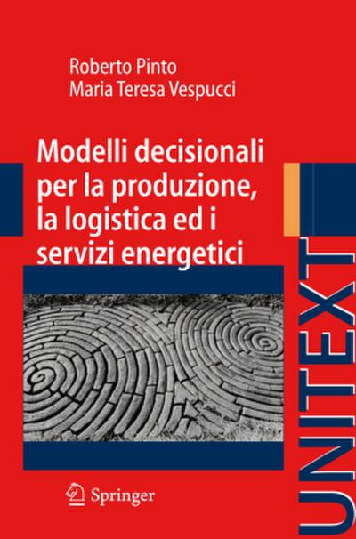 Modelli decisionali per la produzione, la logistica ed i servizi energetici