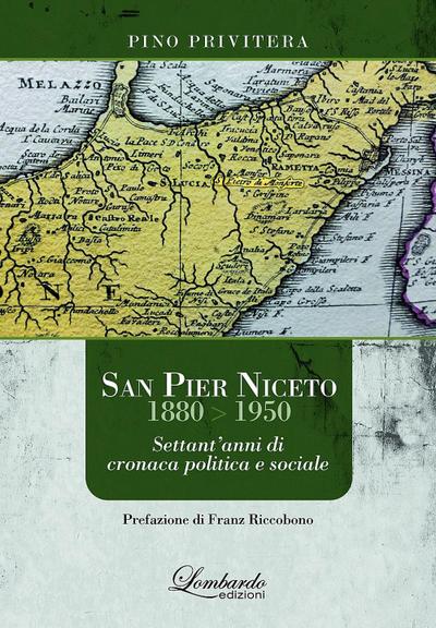 San Pier Niceto 1880-1950. Settant’anni di cronaca politica e sociale