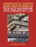 Chronological History from 1924 to 2024 of the Old Saybrook Fire Company No 1 Inc