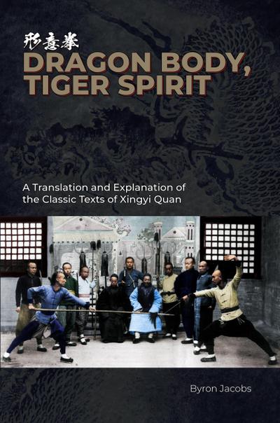 Dragon Body, Tiger Spirit