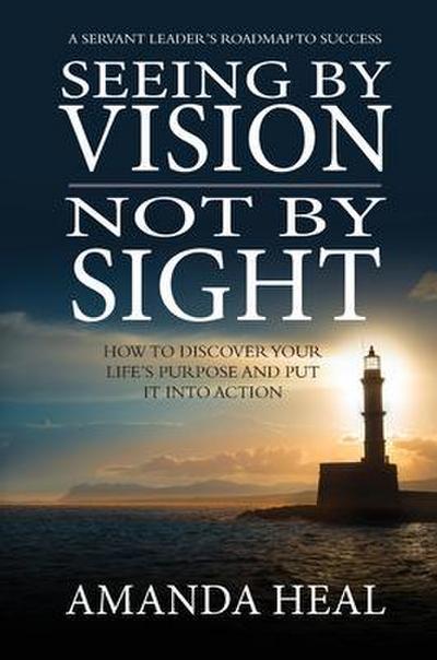 Seeing By Vision Not By Sight